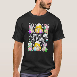 Cute Bunny Gnome Pun For Chicken Mom Funny Easter  T-Shirt