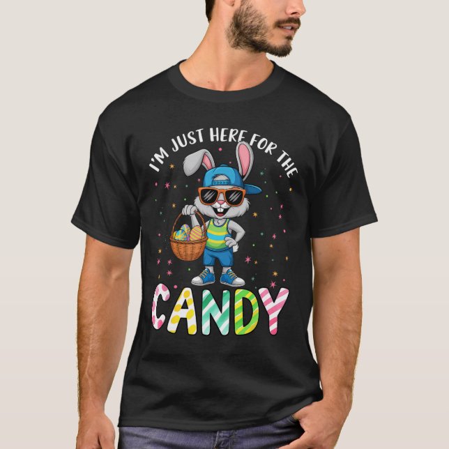 Cute Bunny I'm Just Here For Candy Funny Easter Da T-Shirt (Front)