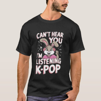 Cute Bunny Listening to K-Pop Music T-Shirt