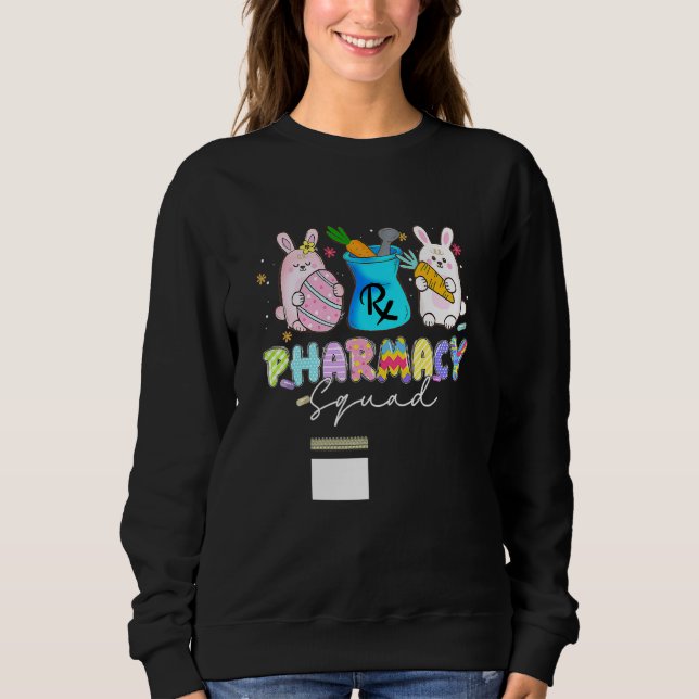 Cute Bunny Pharmacist Pharmacy Squad Happy Easter  Sweatshirt (Front)