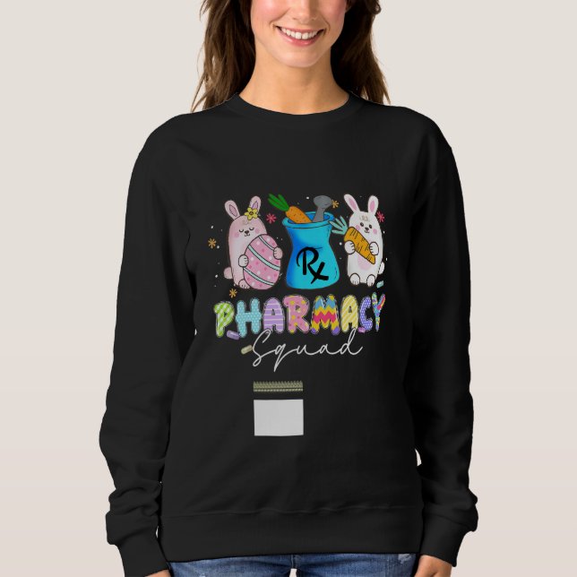 Cute Bunny Pharmacist Pharmacy Squad Happy Easter  Sweatshirt (Front)