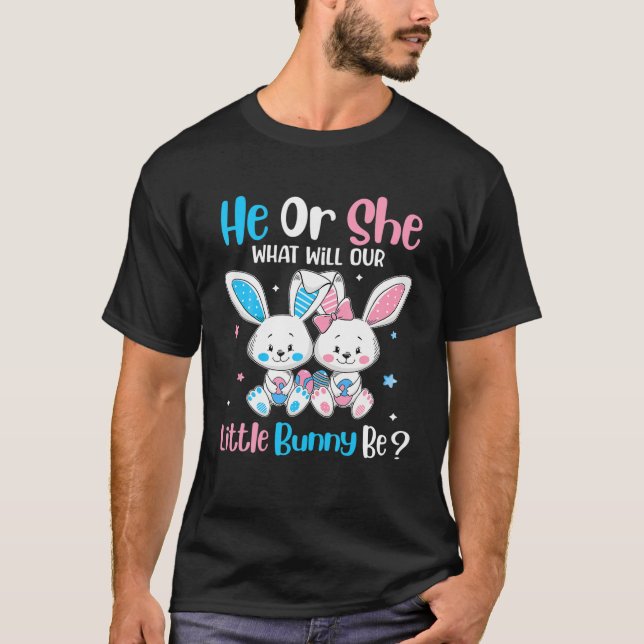 Cute Bunny Rabbit He Or She What Will Our Little B T-Shirt (Front)