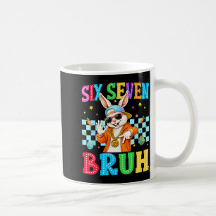 Cute bunny six seven bruh 6 7 meme 67 happy easter coffee mug