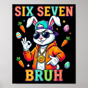 Cute Bunny Six Seven Bruh 6 7 Meme 67 Happy Easter Poster
