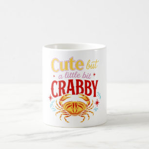 Cute But A Little Bit Crabby Shirt Funny Crab Coffee Mug