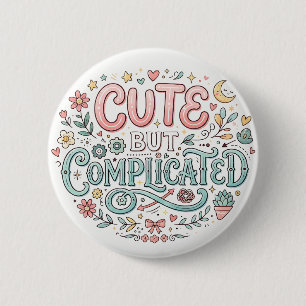 Cute but Complicated Funny Quote 6 Cm Round Badge