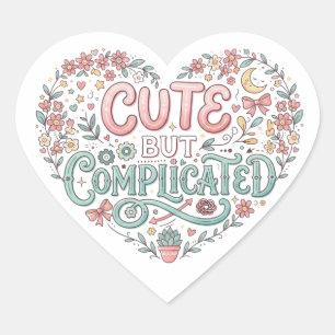 Cute but Complicated Funny Quote Heart Sticker