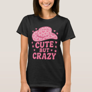 Cute But Crazy Pink Cowgirl Hat Design T-Shirt