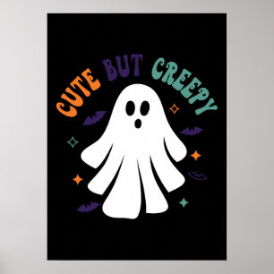 Cute But Creepy - Ghost - Funny Halloween Poster