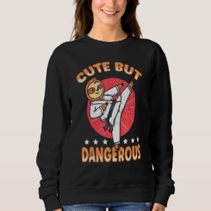 Cute But Dangerous Karate Faultier Sweatshirt