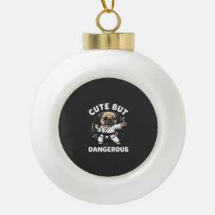 Cute But Dangerous Pug Dog Karate Ceramic Ball Christmas Ornament