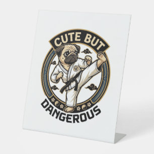Cute But Dangerous Pug Dog Karate Kick_1 Pedestal Sign