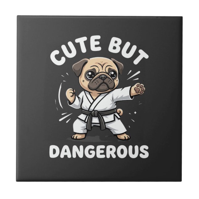 Cute But Dangerous Pug Dog Karate Tile (Front)