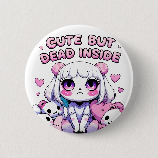 Cute But Dead Inside Kawaii Aesthetic Button Pin (Front)