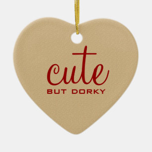 Cute But Dorky Heart Ornament