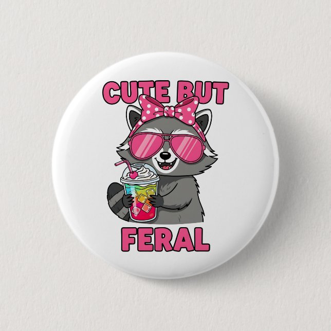 Cute But Feral 6 Cm Round Badge (Front)
