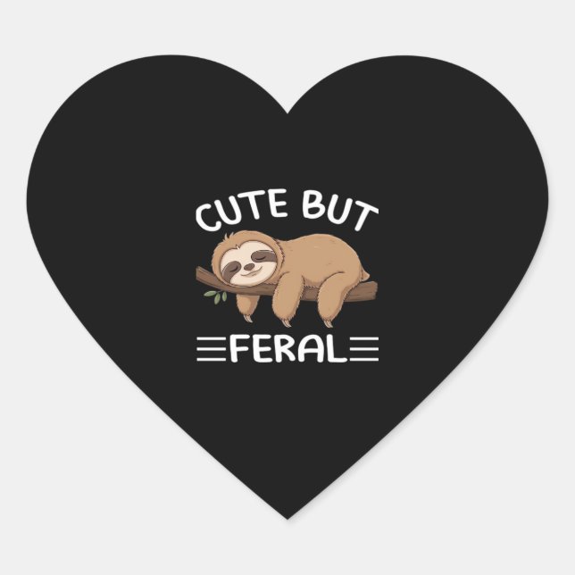 cute but feral funny sloth for animal lover men wo heart sticker (Front)