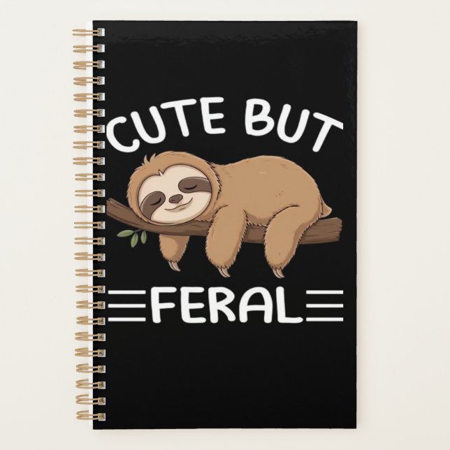 cute but feral funny sloth for animal lover men wo planner (Front)
