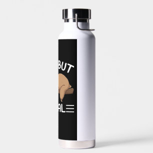 cute but feral funny sloth for animal lover men wo water bottle