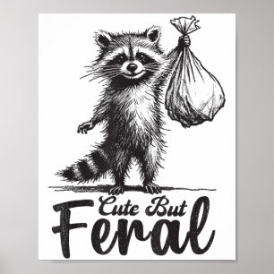 Cute But Feral Panda Racoon Costume Funny Racoon Poster
