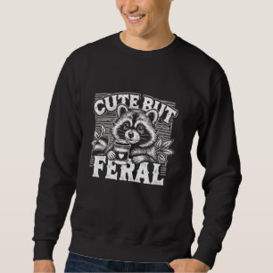 Cute But Feral Racoon Meme Summer Vacation Trash Sweatshirt
