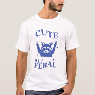  Cute But Feral  Racoon T-Shirt