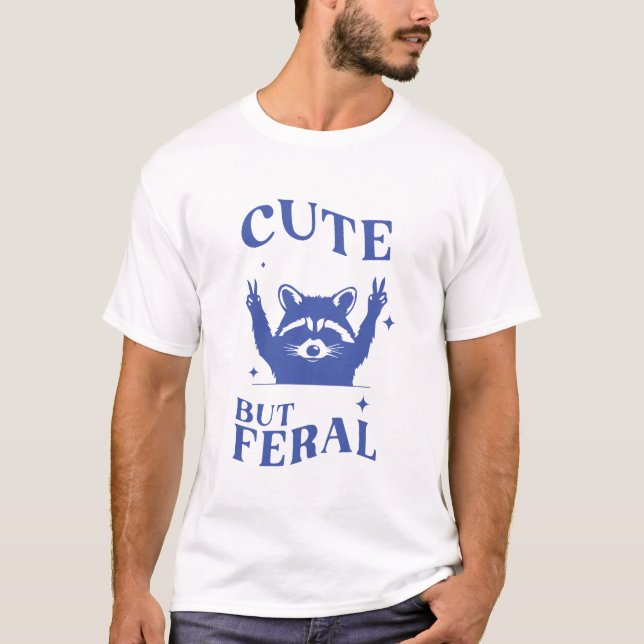  Cute But Feral  Racoon T-Shirt (Front)