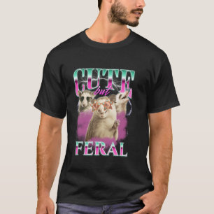 Cute But Feral Retro Funny Possum Meme Bootleg Rap T-Shirt