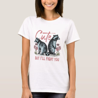 Cute But I'll Fight You Racoon Vintage Art T-Shirt