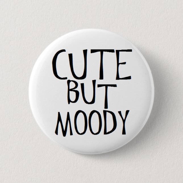 cute but moody 6 cm round badge (Front)