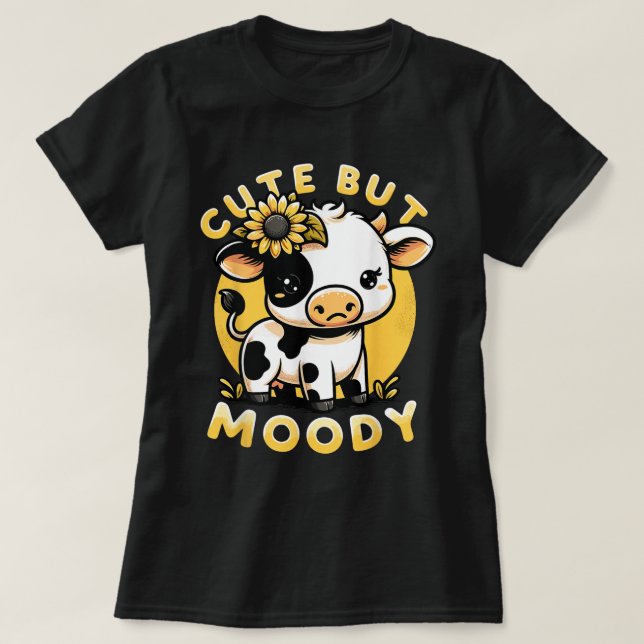 Cute But Moody Cute Cow Farm & Baby Cow Sunflower T-Shirt (Design Front)