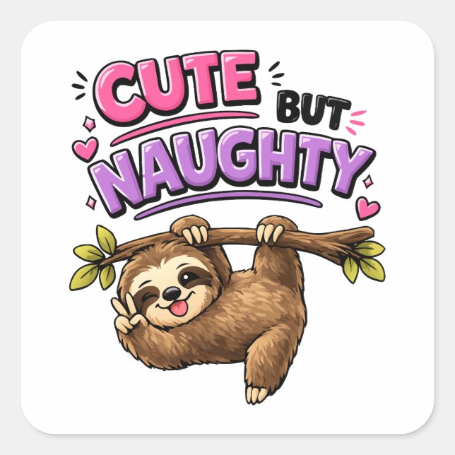 Cute but naughty sloth square sticker (Front)