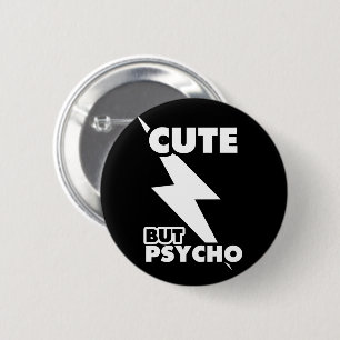 Cute But Psycho 6 Cm Round Badge