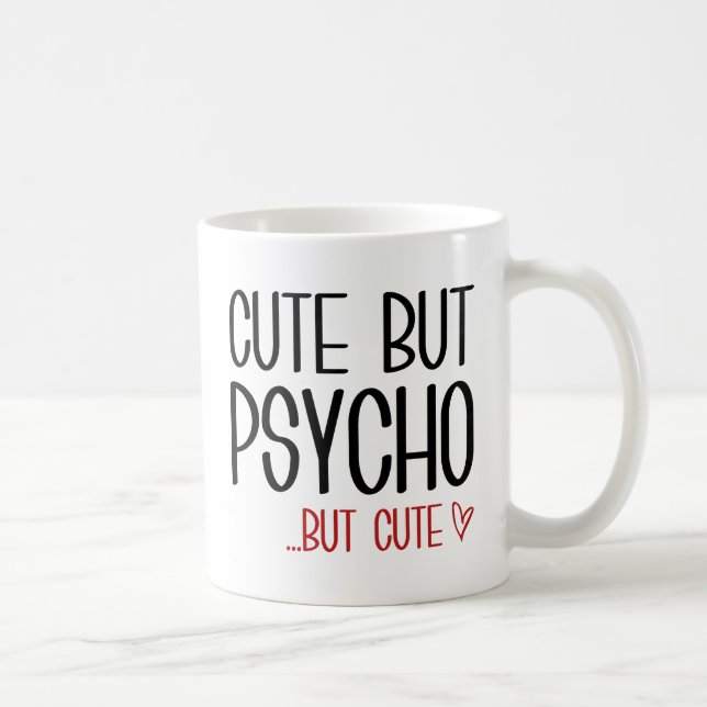 Cute But Psycho Coffee Mug (Right)