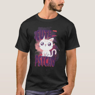 Cute but Psycho Funny cat shirt my cat for women