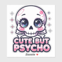 Cute But Psycho – Kawaii Skull Sticker