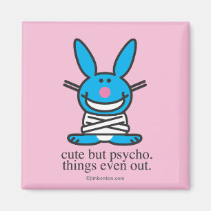 Cute but Psycho Magnet