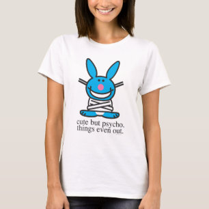 Cute but Psycho T-Shirt