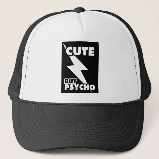 Cute But Psycho Trucker Hat (Front)