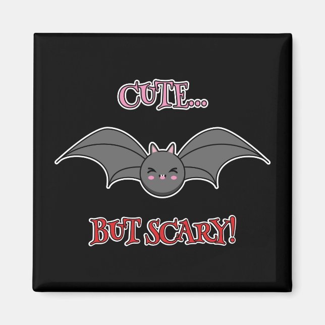 Cute but Scary Bat Magnet (Front)