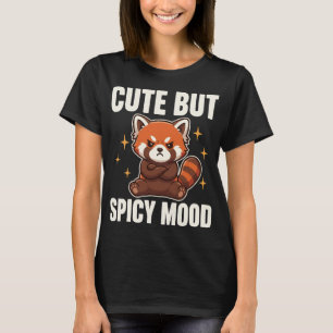 Cute But Spicy Mood Red Pandas T-Shirt