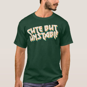 Cute But Unstable Humourous 70s Style Typographic T-Shirt