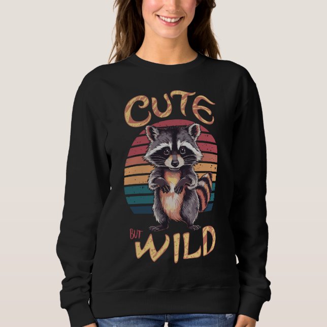 Cute But Wild – Funny Racoon Retro Design Sweatshirt (Front)