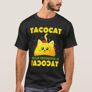 Cute Ca Tacocat Spelled Backwards Is Taco Cat T-Shirt
