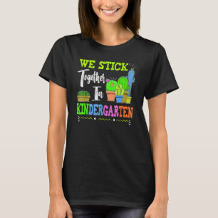 Cute Cactus Team Kindergarten We Stick Together Te T-Shirt