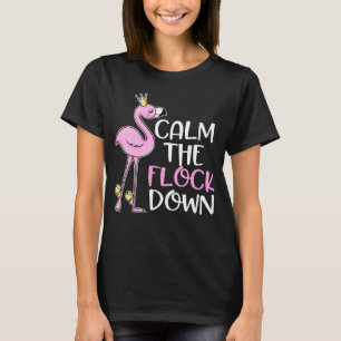 Cute Calm the Flock Down Pink Flamingo Bird T-Shirt
