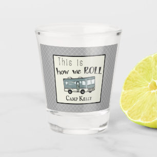 Cute Camping RV "This is How We Roll" Personalised Shot Glass