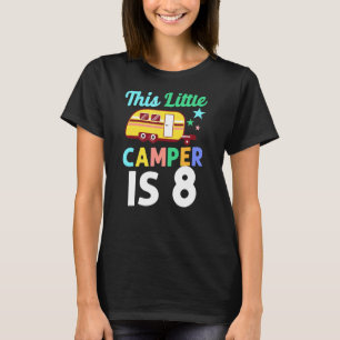 Cute Camping This Little Camper Is 8 Motorhome Cam T-Shirt
