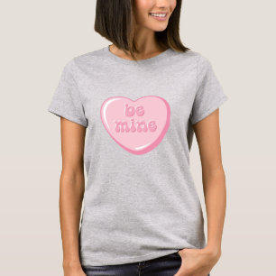 Cute Candy Heart Be Mine Valentine T-Shirt