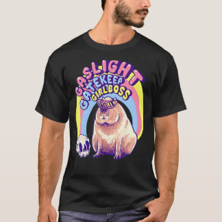Cute Capybara Gaslight Gatekeep Girlboss T-Shirt